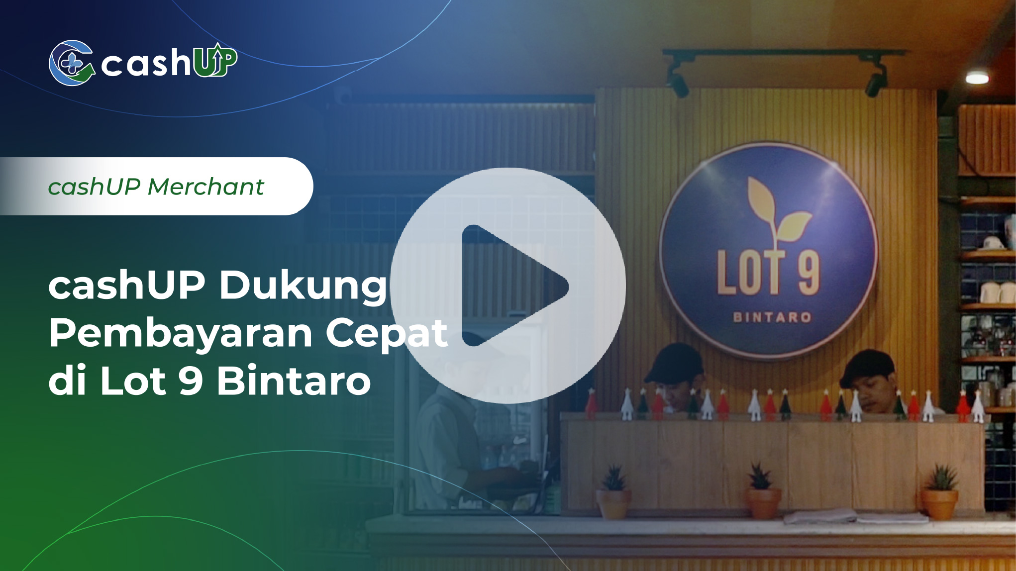 cashUP Dukung Pembayaran Cepat di Lot 9 Bintaro